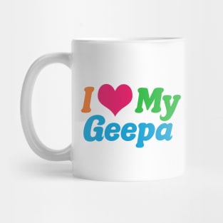 I Love My Geepa Mug